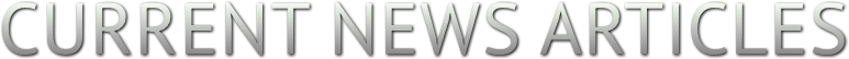 CURRENT NEWS ARTICLES CURRENT NEWS ARTICLES